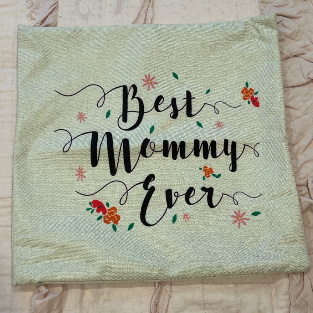 Best Mommy Ever Pillow Sham